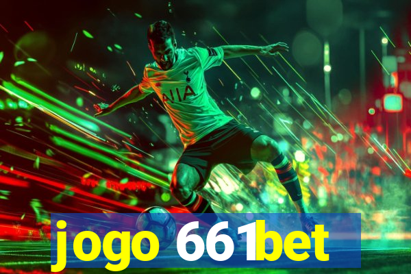 jogo 661bet